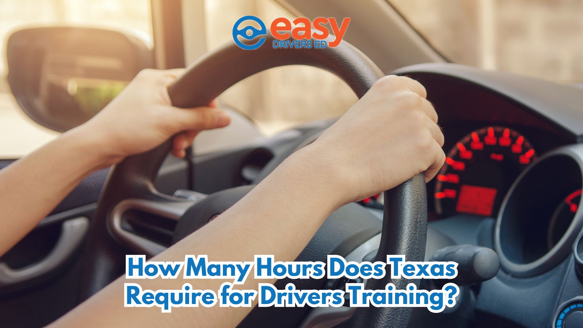 How Many Hours Does Texas Require for Drivers Training?