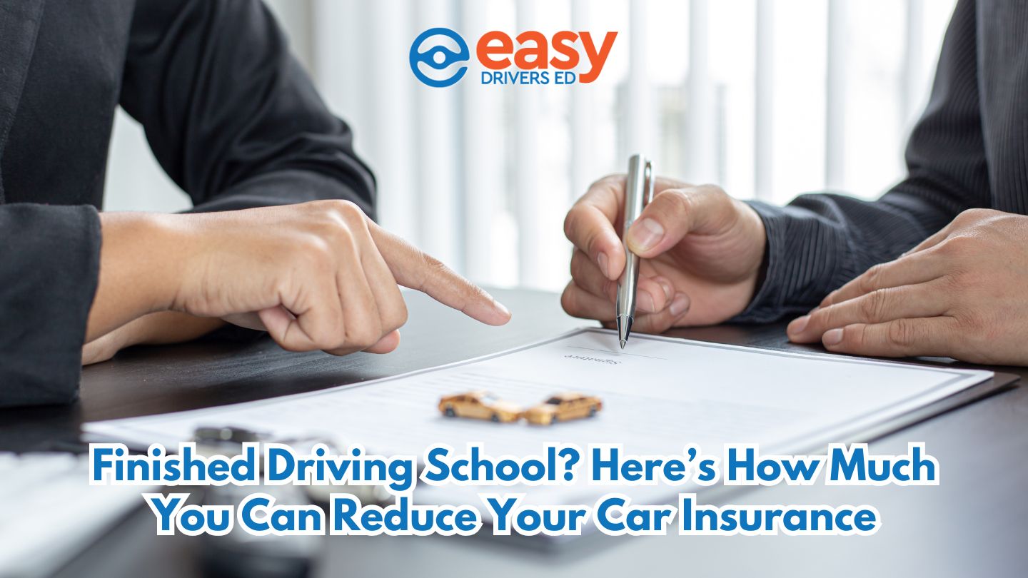 Finished Driving School? Here’s How Much You Can Reduce Your Car Insurance