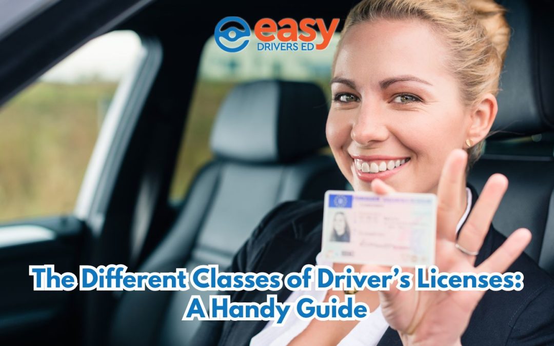 The Different Classes of Driver’s Licenses: A Handy Guide