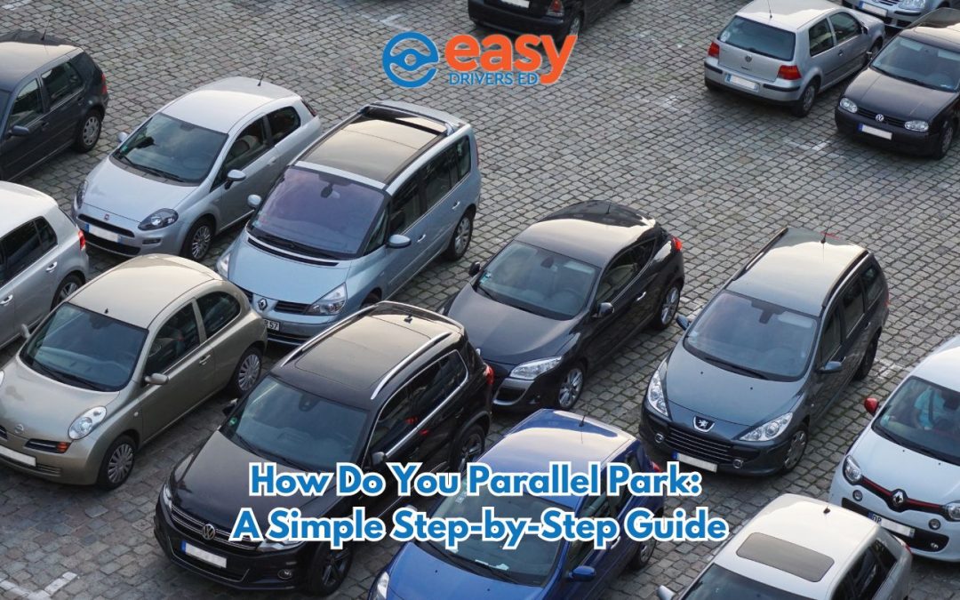 How Do You Parallel Park: A Simple Step-by-Step Guide