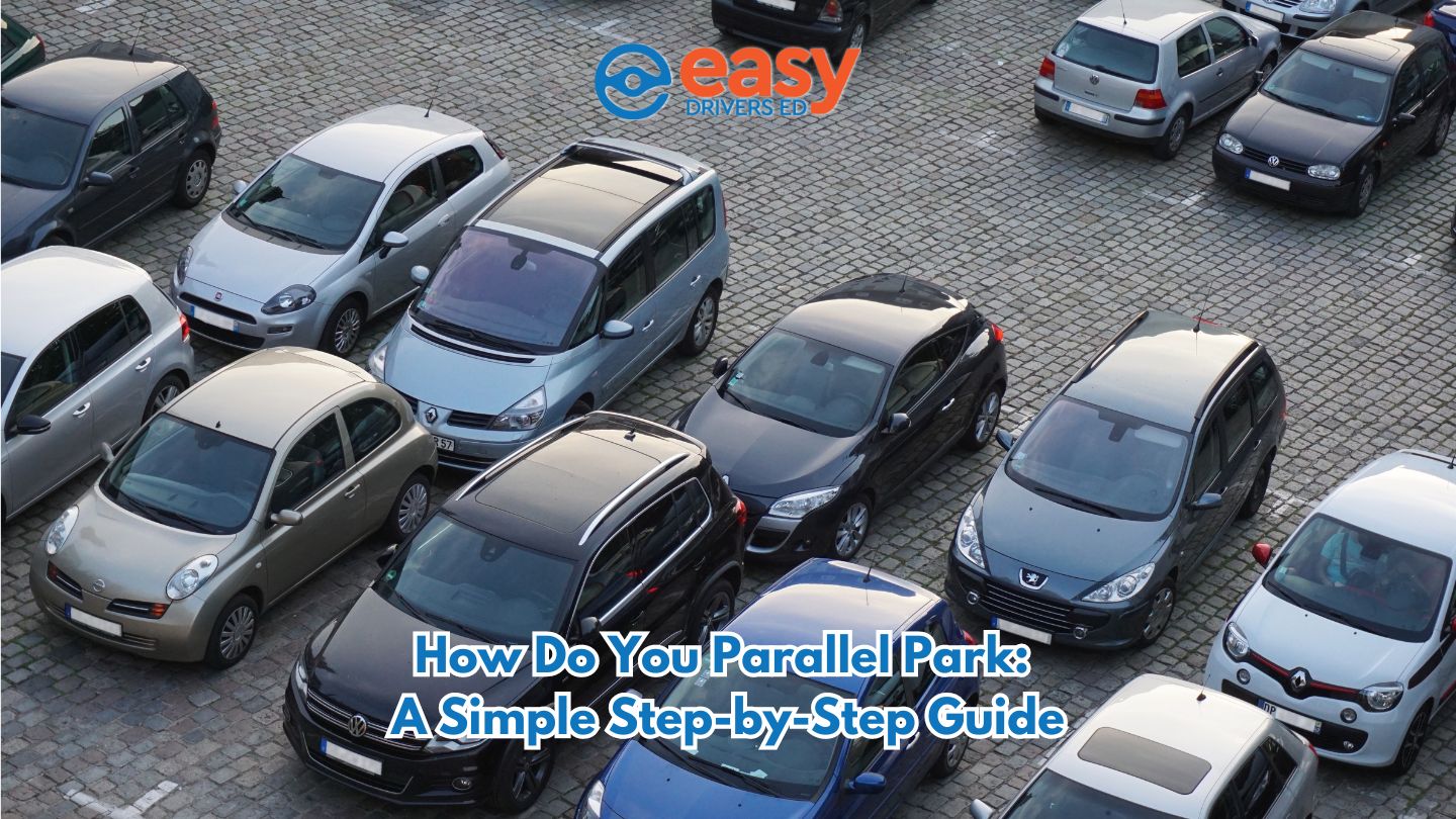 How Do You Parallel Park: A Simple Step-by-Step Guide