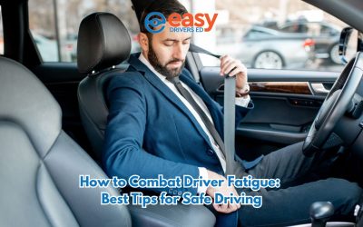 How to Combat Driver Fatigue: Best Tips for Safe Driving