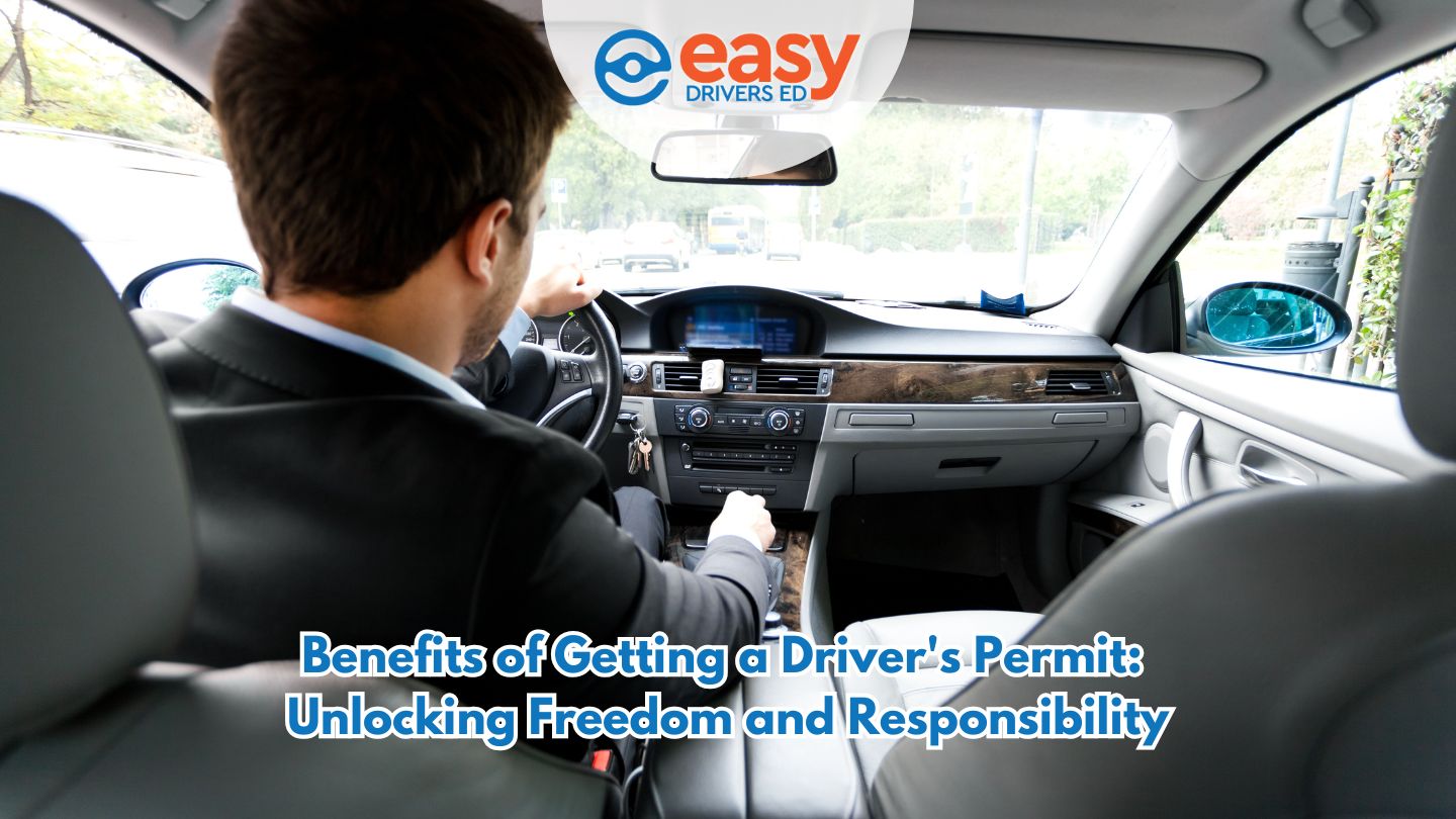 Benefits of Getting a Driver's Permit: Unlocking Freedom and Responsibility