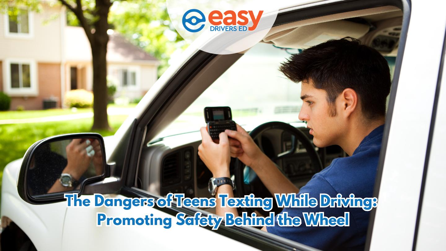 The Dangers of Teens Texting While Driving: Promoting Safety Behind the Wheel