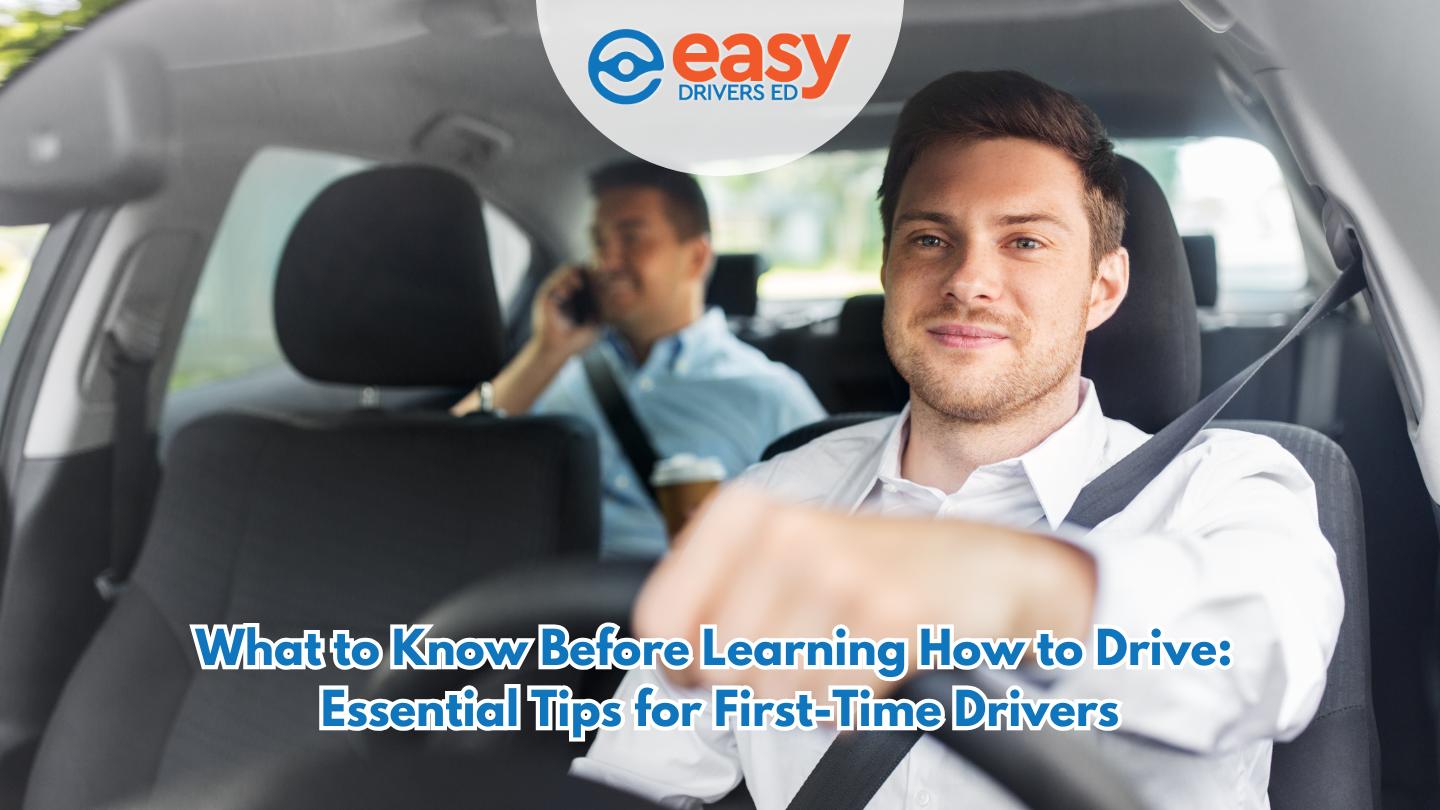 What to Know Before Learning How to Drive: Essential Tips for First-Time Drivers