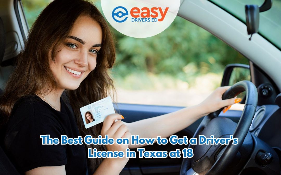 The Best Guide on How to Get a Driver’s License in Texas at 18