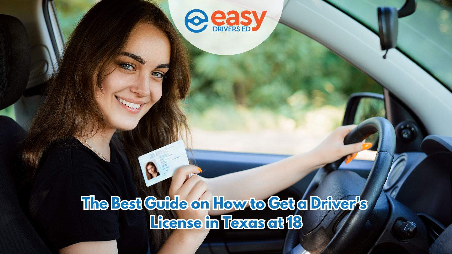 The Best Guide on How to Get a Driver's License in Texas at 18