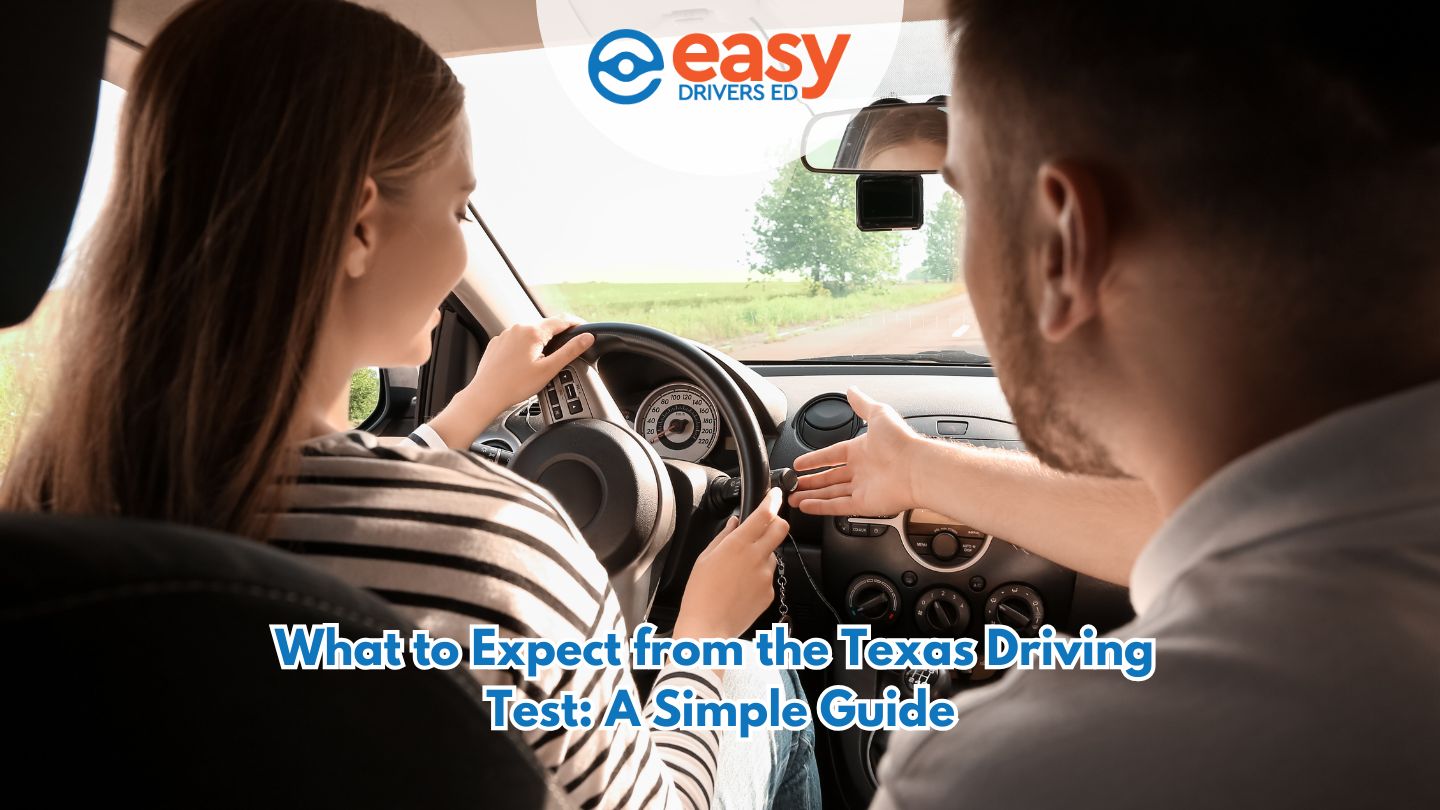 What to Expect from the Texas Driving Test: A Simple Guide