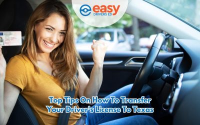 Top Tips on How to Transfer Your Driver’s License to Texas