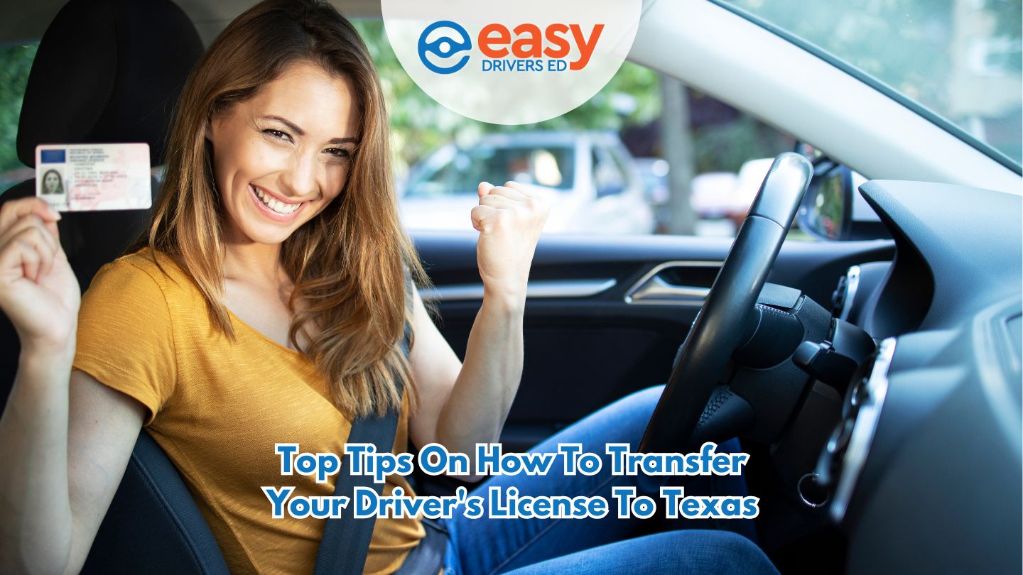 Top Tips on How to Transfer Your Driver's License to Texas